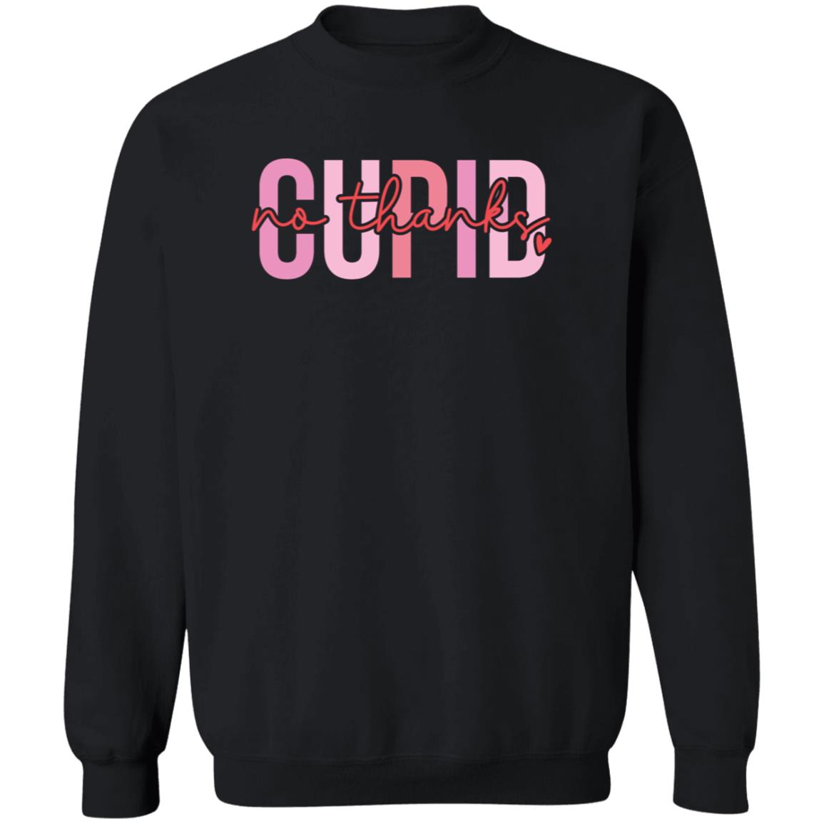 No Thanks Cupid Crewneck | Valentine Arrangement| Anti-Valentine