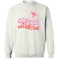 Coffee Is My Valentine Crewneck | Valentine Arrangement | Galentine