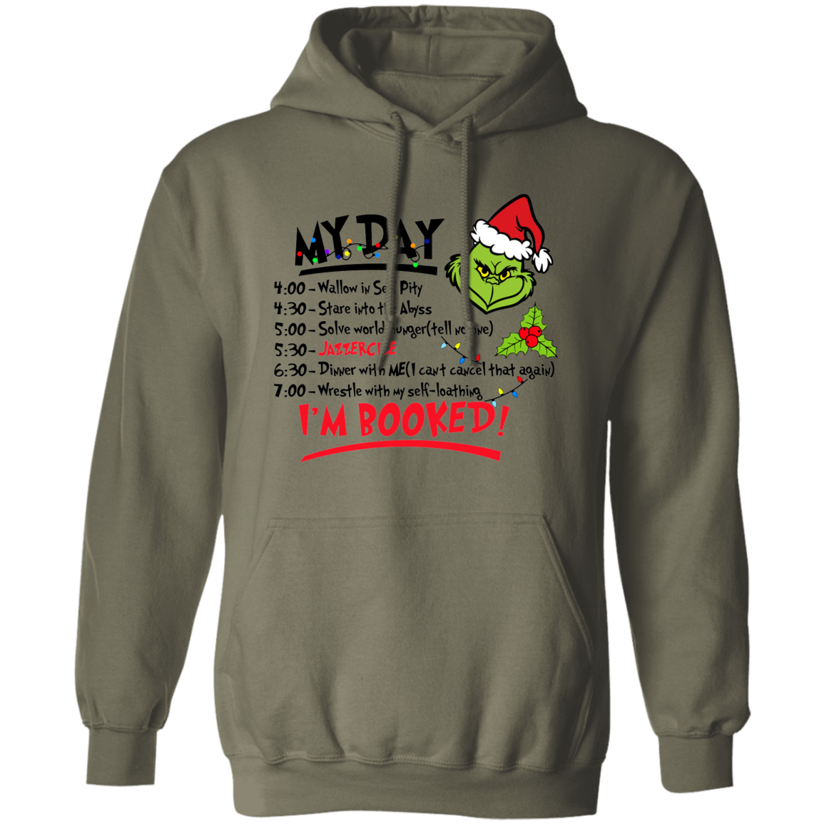 My Day I'm Booked | Grinch Hoodie