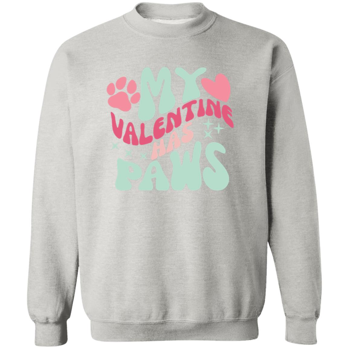 My Valentine Has Paws Crewneck | Valentines Arrangement| I Love My Fur Babies