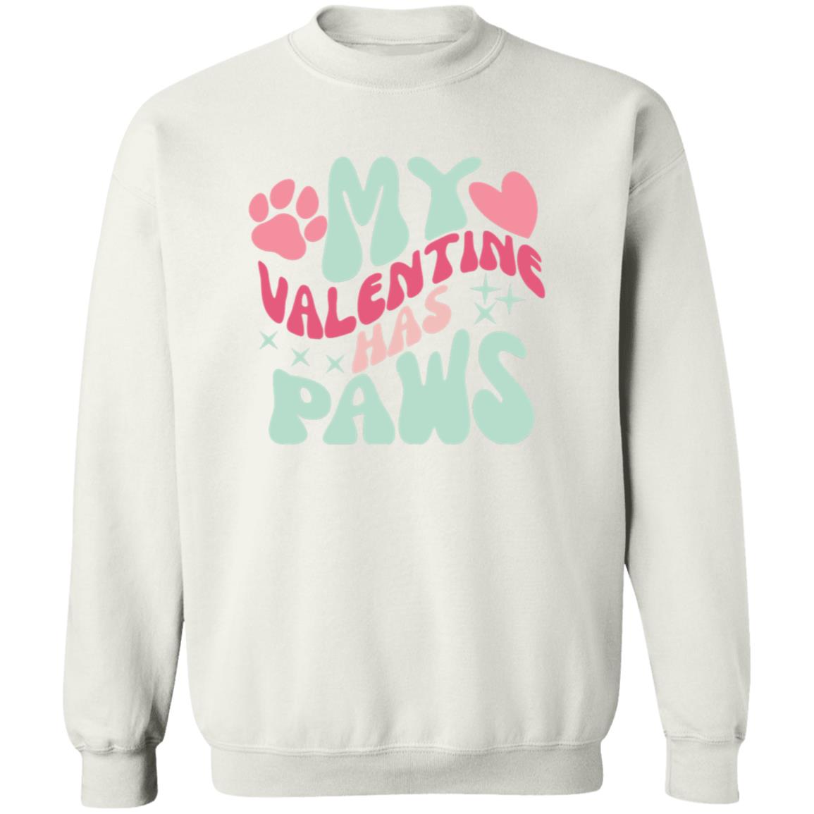 My Valentine Has Paws Crewneck | Valentines Arrangement| I Love My Fur Babies