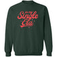 Single Era Crewneck | Galentine| Valentine Arrangement