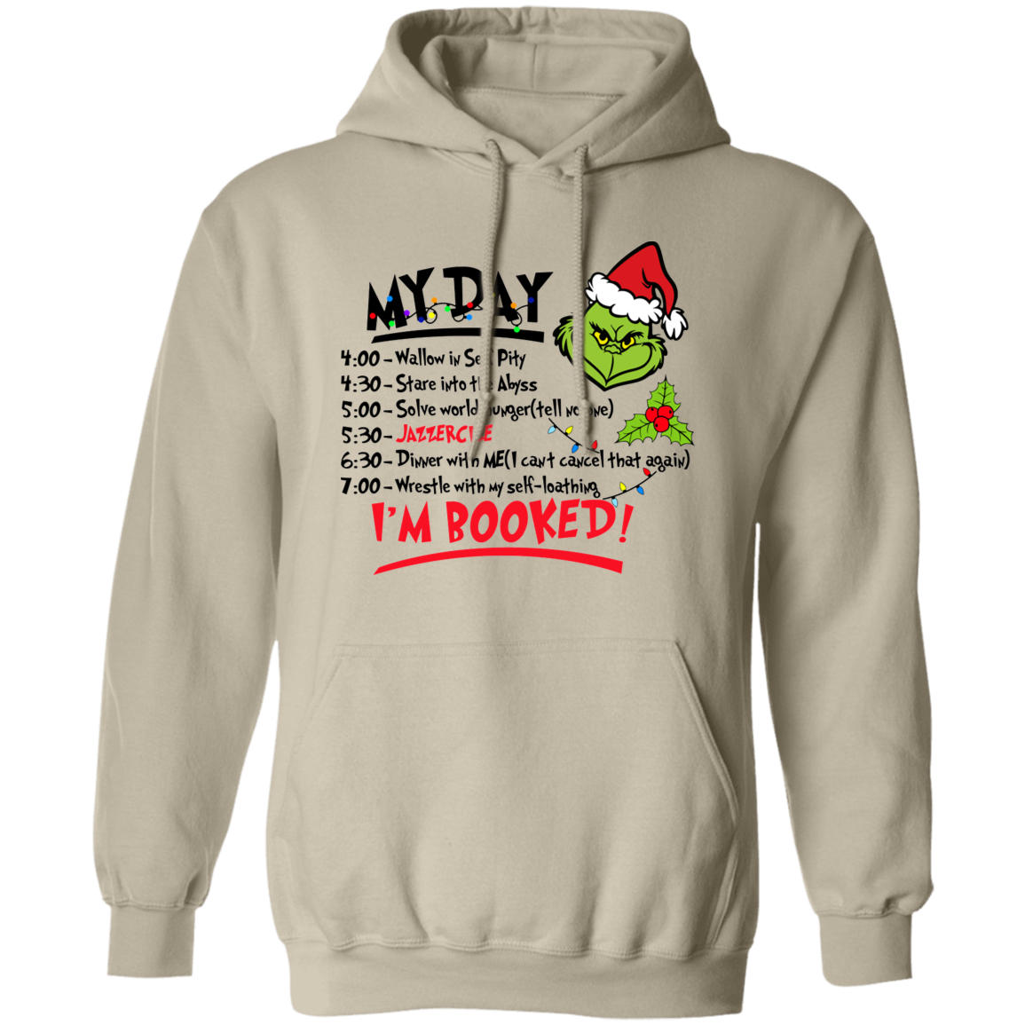 My Day I'm Booked | Grinch Hoodie