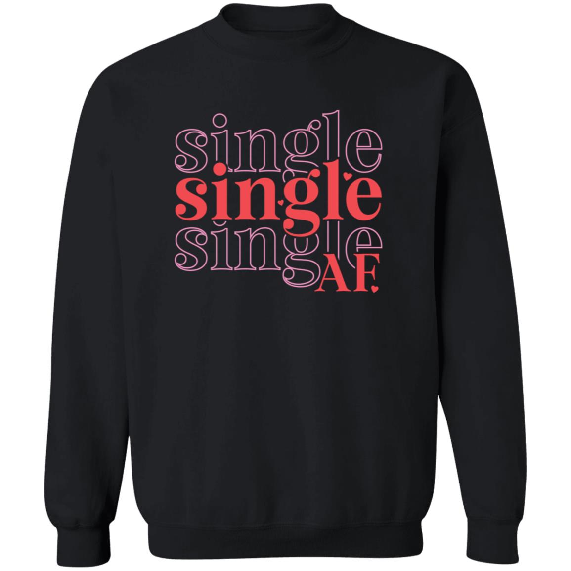 Single AF Crewneck Unisex | Valentine Arrangement | Anti-Valentine