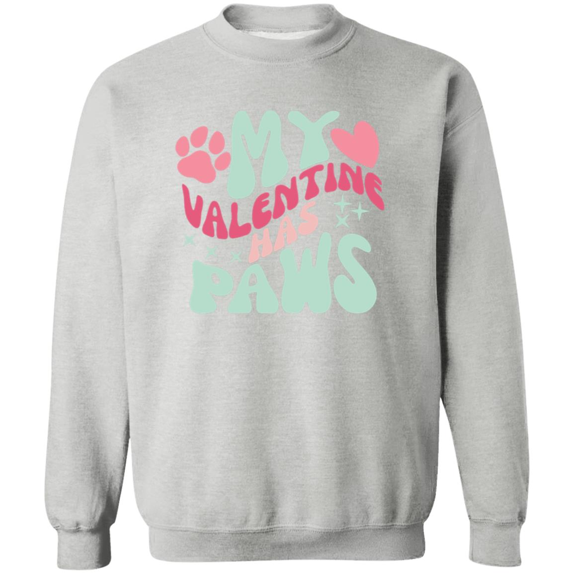 My Valentine Has Paws Crewneck | Valentines Arrangement| I Love My Fur Babies