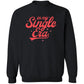 Single Era Crewneck | Galentine| Valentine Arrangement