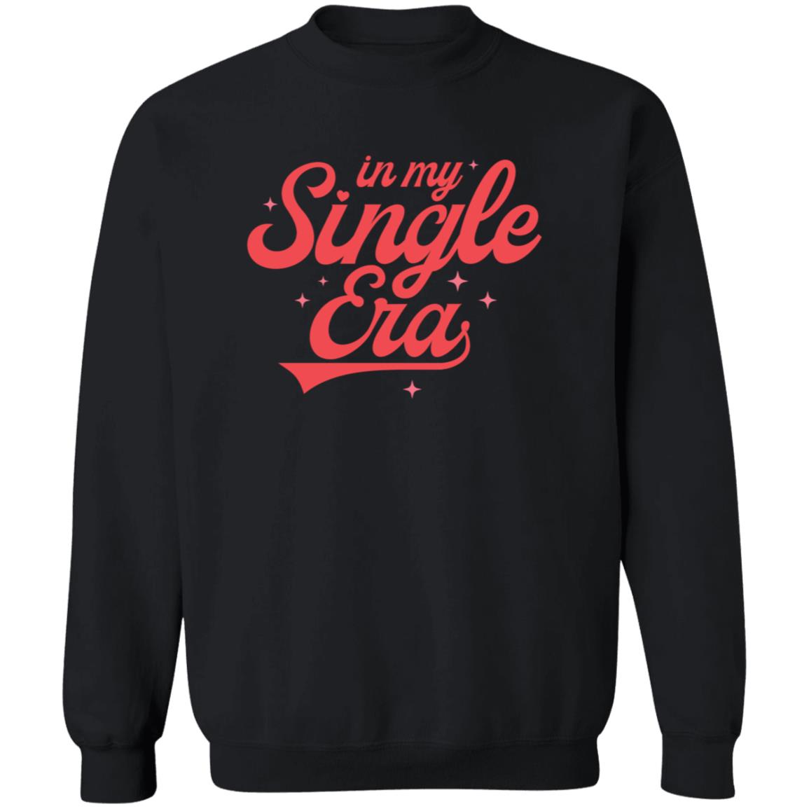 Single Era Crewneck | Galentine| Valentine Arrangement